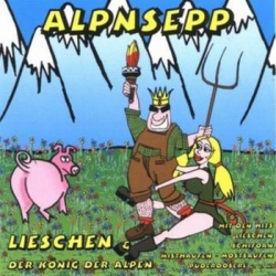 : Alpnsepp - Lieschen und der König der Alpen (2001)