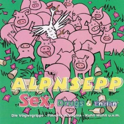 : Alpnsepp - Sex, Drugs & Enzian (2005)