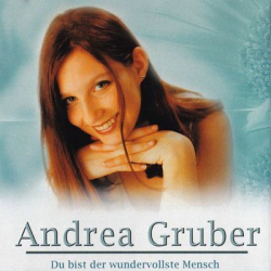 : Andrea Gruber - Du bist der wundervollste Mensch (2013)