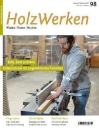 :  HolzWerken Magazin Januar-Februar No 98 2022