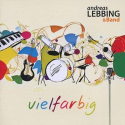 : Andreas Lebbing & Band - Vielfarbig (2009)