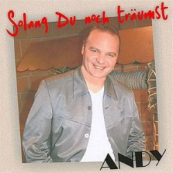 : Andy Hocewar - Solang Du noch träumst (2009)