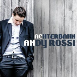 : Andy Rossi - Achterbahn (2016)