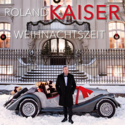 : Roland Kaiser - Weihnachtszeit (Deluxe Edition) (2021)