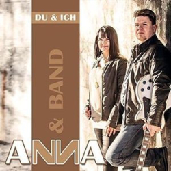 : Anna & Band - Du & Ich (2016)