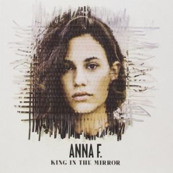 : Anna F. - King In The Mirror (2014)