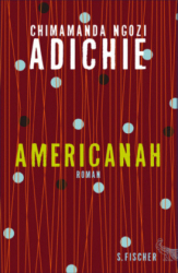 : Chimamanda Ngozi Adichie - Americanah