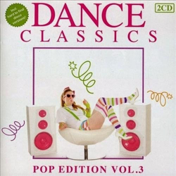 : Dance Classics - Pop Edition Vol. 3  (2010)