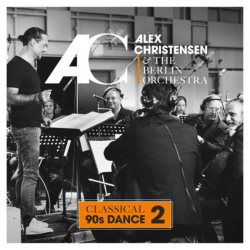 : Alex Christensen & The Berlin Orchestra - Classical 90s Dance 2 [FLAC] (2018)