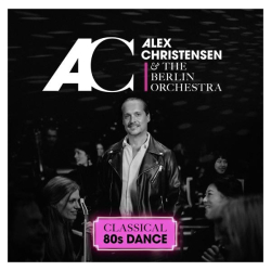 : Alex Christensen & The Berlin Orchestra - Classical 80s Dance [FLAC] (2021)