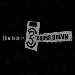: 3 Doors Down - The Better Life (20th Anniversary Deluxe Edition) (2021) FLAC