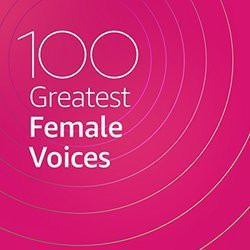 : 100 Greatest - Female Voices (2020)