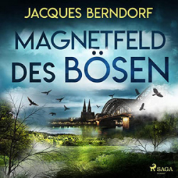 : Jacques Berndorf - Magnetfeld des Bösen