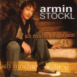 : Armin Stöckl - Ich Möchte Bei Dir Sein (2009)