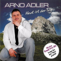 : Arno Adler - Heut Ist Der Tag (2015)
