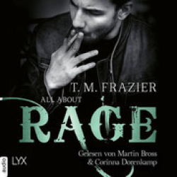 : T. M. Frazier - All About Rage - King-Reihe, Teil 4.5 (Ungekürzt)