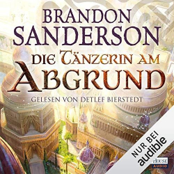 : Brandon Sanderson - Die Sturmlicht-Chroniken 7 - Die Tänzerin am Abgrund - ungekürzt