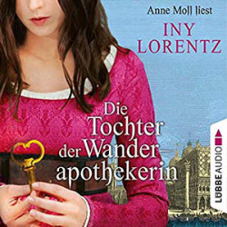 : Iny Lorentz - Die Tochter der Wanderapothekerin