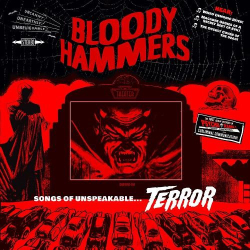 : Bloody Hammers - Songs of Unspeakable Terror (2021)