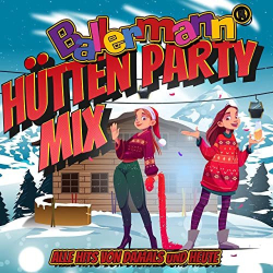 : Ballermann Hütten Party Mix : Alle Hits von damals und heute (2022)