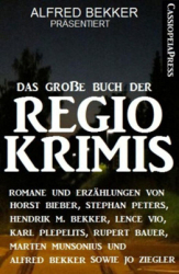 : Alfred Bekker - Das grosse Buch der Regio Krmis