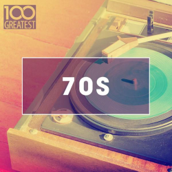 : 100 Greatest 70s - Golden Oldies From The 70s (2020)
