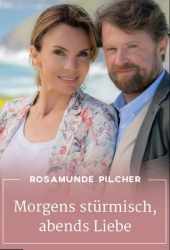: Rosamunde Pilcher - Morgens stürmisch, abends Liebe 2019 German 1080p microHD x264 - MBATT
