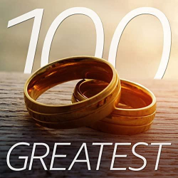 : 100 Greatest Wedding Songs (2021)