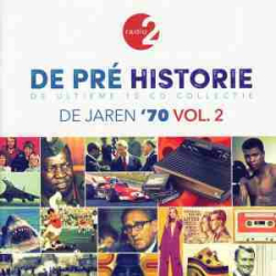 : De Pré Historie De Ultieme 10 CD Collectie - De Jaren ’70 Vol.2 (2019) [10 CD BoxSet] FLAC