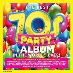 : The Best 70s Party Album In The World... Ever! (2022)