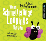 : Petra Hülsmann - Wenn Schmetterlinge Loopings fliegen