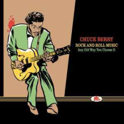: Chuck Berry – Rock And Roll Music Any Old Way You Choose It (2014) [16 CD BoxSet] FLAC