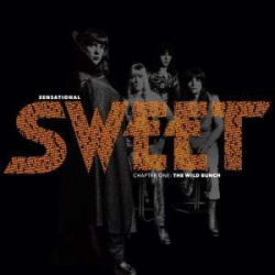 : The Sweet – Sensational Sweet Chapter One - The Wild Bunch (2017) FLAC