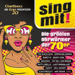 : Chartboxx und Top20 präsentieren Sing mit! Die größten Ohrwürmer der 70er (2021)
