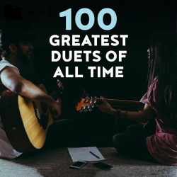 : 100 Greatest Duets Of All Time (2021)