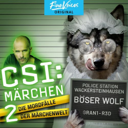 : Roland Griem & Dominik Kapahnke & Oliver Versch - Böser Wolf - CSI: Märchen - Neue Morde in der Märchenwelt, Band 2 (ungekürzt)