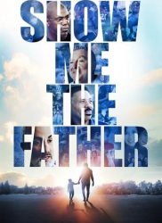 : Show Me the Father 2021 2160p iT Web-Dl Dd5 1 Hevc-alfaHd