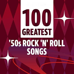 : 100 Greatest '50s Rock 'n' Roll Songs (2022)