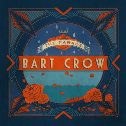 : Bart Crow - The Parade (2015)