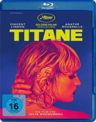 Cover: Titane 2021 German Dl 1080p BluRay Avc-Gma : Titane 2021 German Dl 1080p BluRay Avc-Gma