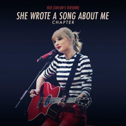 : Taylor Swift - Red (Taylor's Version): She Wrote A Song About Me Chapter (2022)