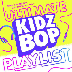 : Kidz Bop Kids - KIDZ BOP Ultimate Playlist (2022)