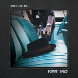 : Keb'Mo' - Good To Be... (2022) FLAC