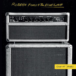 : Robben Ford & The Blue Line - Live at Yoshi's '96 (2022)