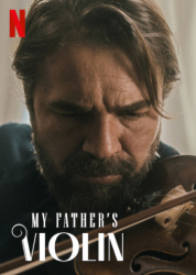 Cover: My Fathers Violin 2022 Ml Eac3 1080p Nf Web H264-ZeroTwo : My Fathers Violin 2022 Ml Eac3 1080p Nf Web H264-ZeroTwo