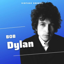 : Bob Dylan - Vintage Sounds (2022)