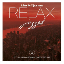 : Blank & Jones by Julian & Roman Wasserfuhr - Relax: Jazzed 3 (2022)