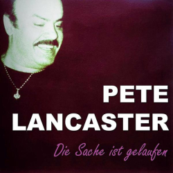 : Pete Lancaster - Die Sache ist gelaufen (2022)