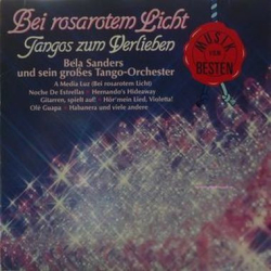 : Béla Sanders - Bei Rosarotem Licht (Tango's Zum Verlieben) (1984)