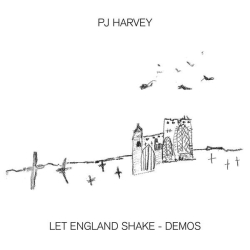 : PJ Harvey - Let England Shake - Demos (2022)